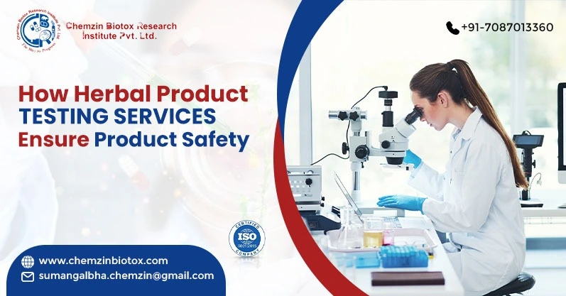 How Herbal Product Testing Services Ensure Product Safety | Chemzin Biotox Research Institute Pvt. Ltd.